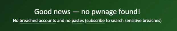 Have I been pwned? Check if your email has been compromised in a data breach 2017-06-13 14-10-10.jpg Have I been pwned Check if your email has been compromised in a data breach 2017 06 13 14 10 10